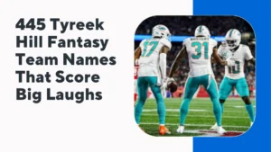 Tyreek Hill Fantasy Team Names