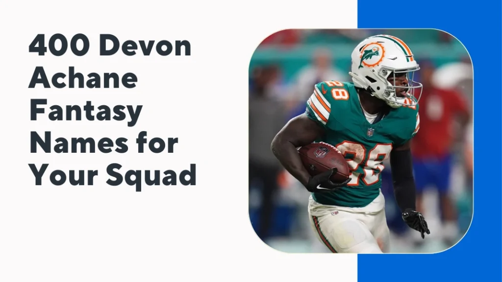 Devon Achane Fantasy Names