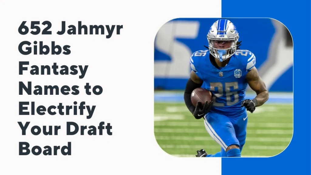 Jahmyr Gibbs Fantasy Names