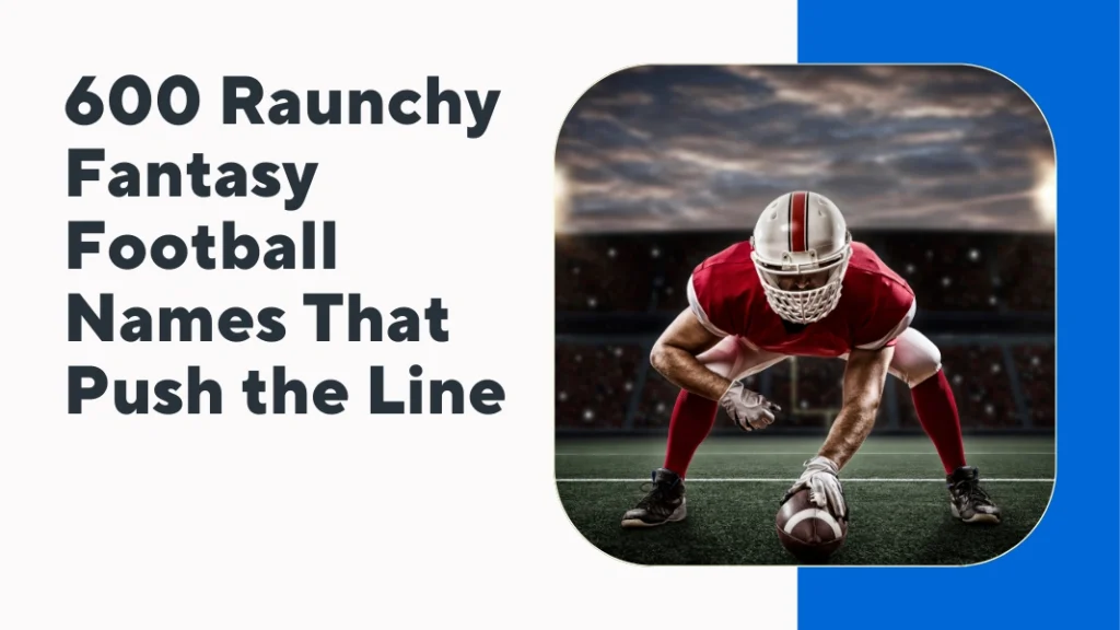 Raunchy Fantasy Football Names