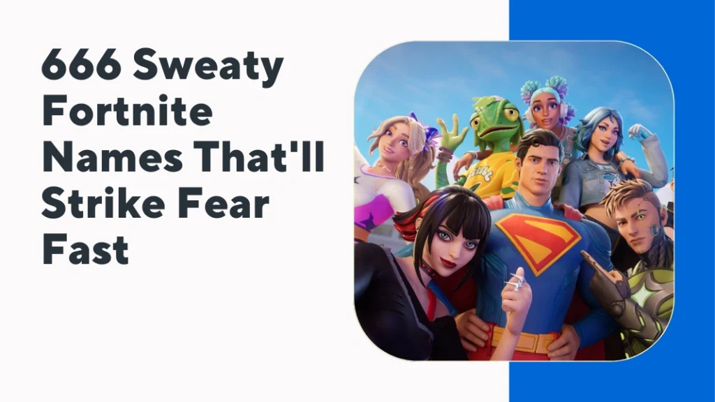 Sweaty Fortnite Names