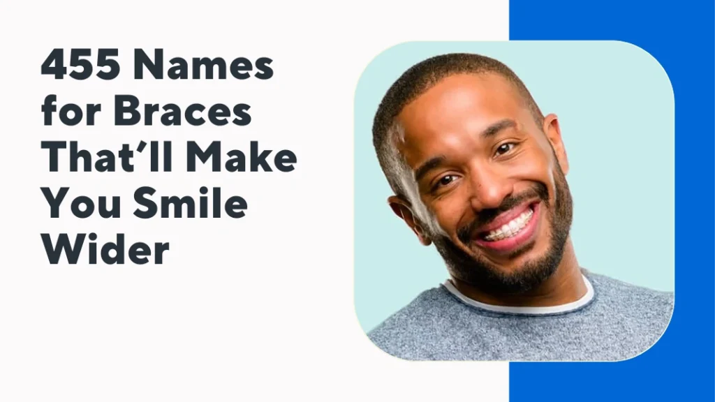 Names for Braces